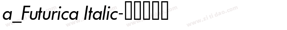 a_Futurica Italic字体转换